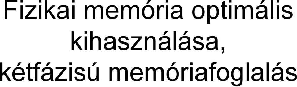 kihasználása,