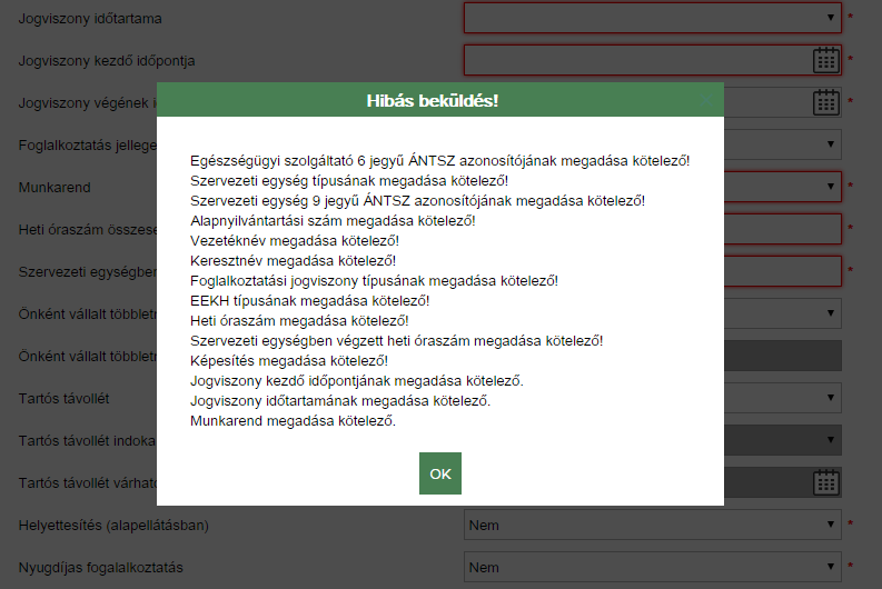 Foglalkoztatás megszűnése Zárás művelet esetén az Alkalmazás végének dátumát és a megszűnésének okát meg kell adni. Beküldés A Beküldés gombra kattintva lehet az űrlapot beküldeni.