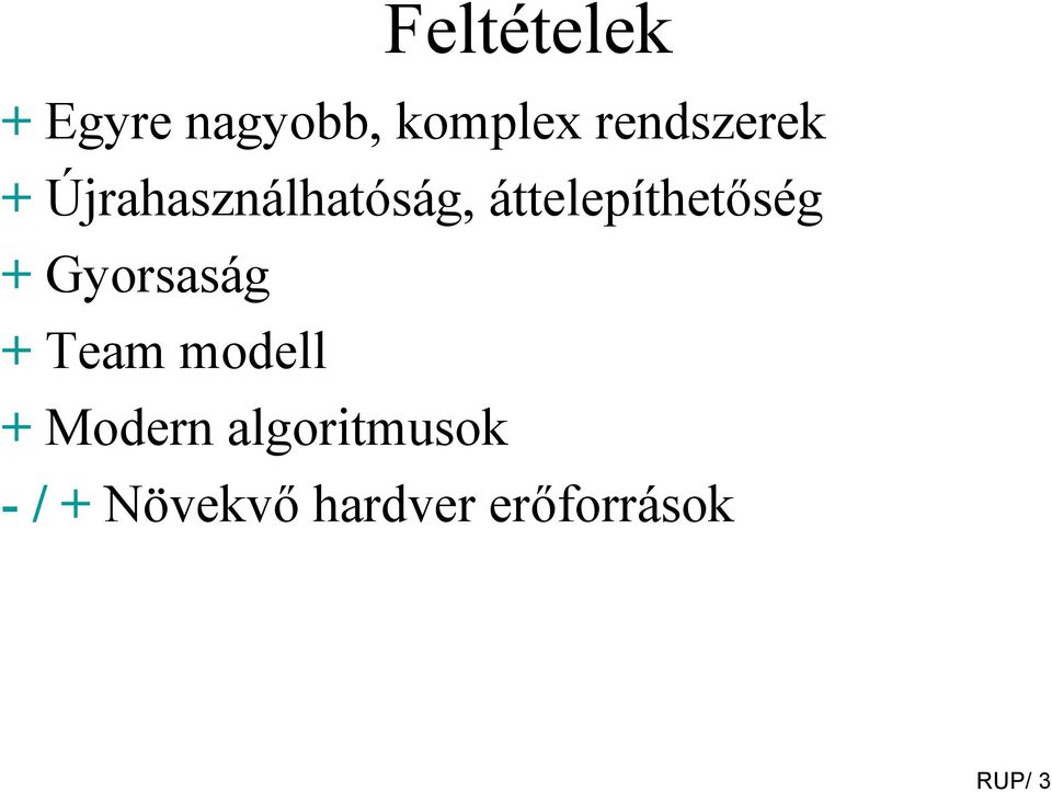 áttelepíthetőség + Gyorsaság + Team modell