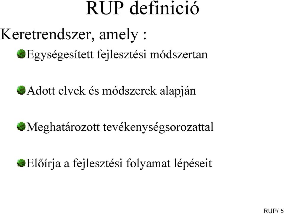elvek és módszerek alapján Meghatározott