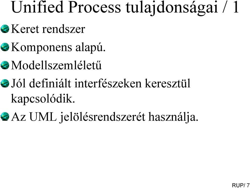 Modellszemléletű Jól definiált
