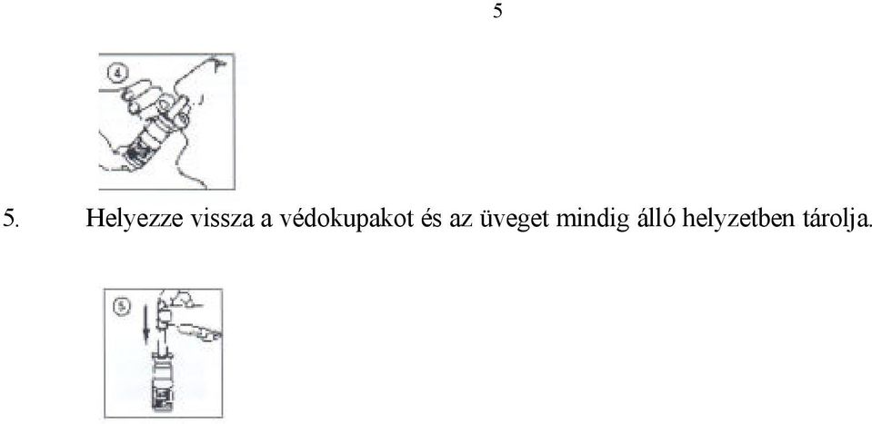 üveget mindig álló