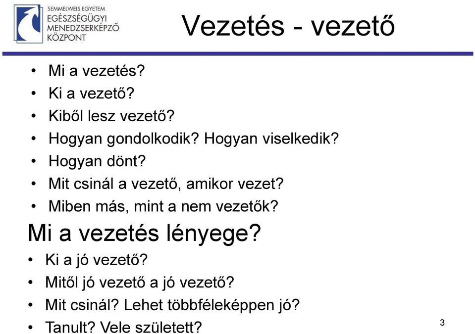Mit csinál a vezető, amikor vezet? Miben más, mint a nem vezetők?