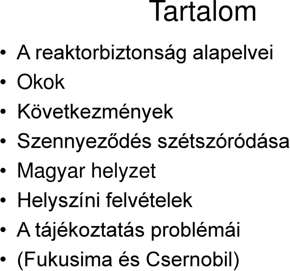 Magyar helyzet Helyszíni felvételek A