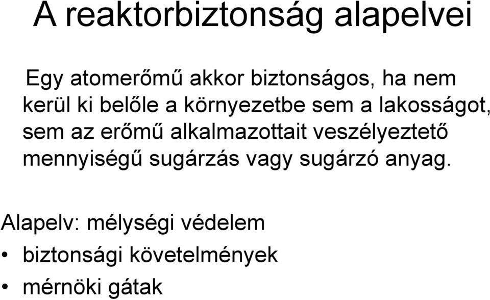 alkalmazottait veszélyeztető mennyiségű sugárzás vagy sugárzó