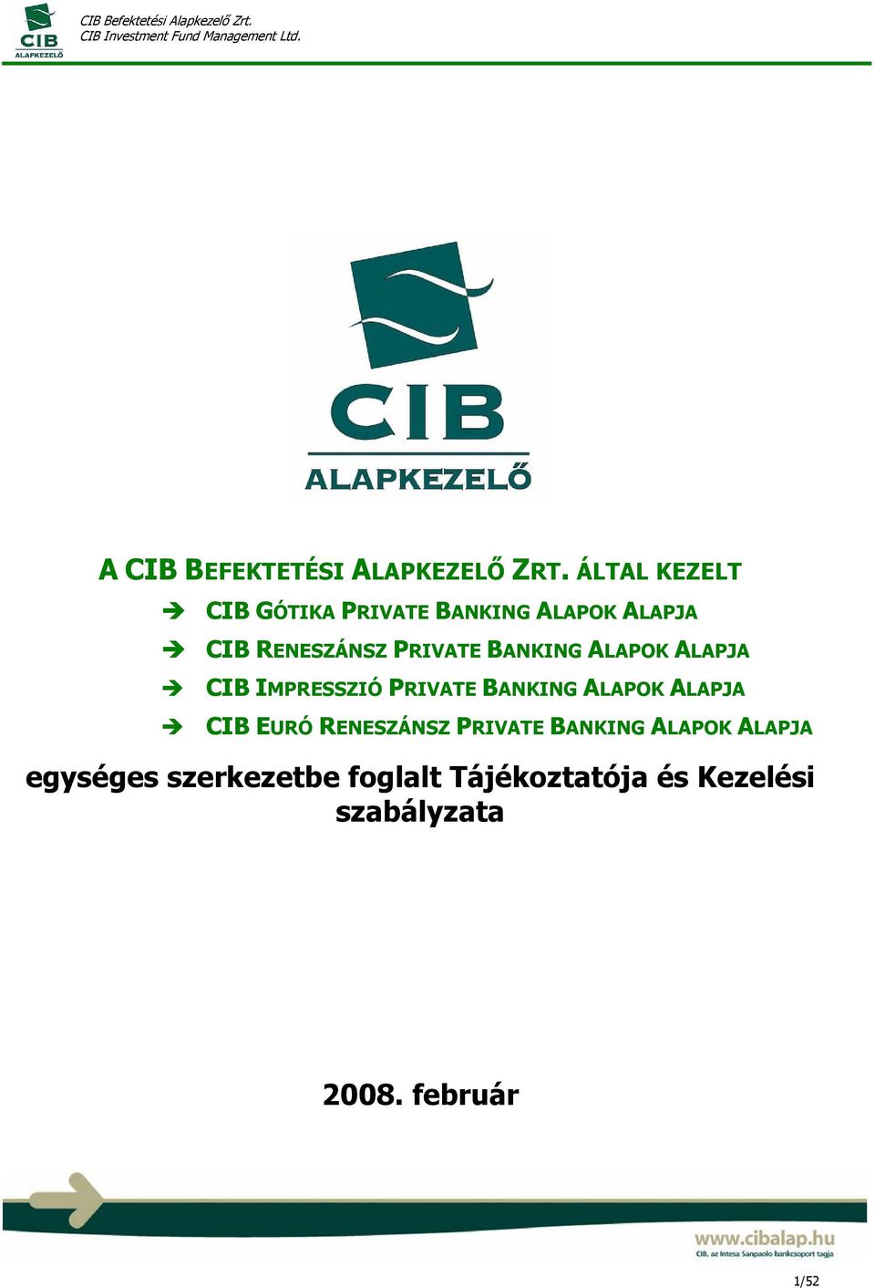 BANKING ALAPOK ALAPJA CIB IMPRESSZIÓ PRIVATE BANKING ALAPOK ALAPJA CIB EURÓ