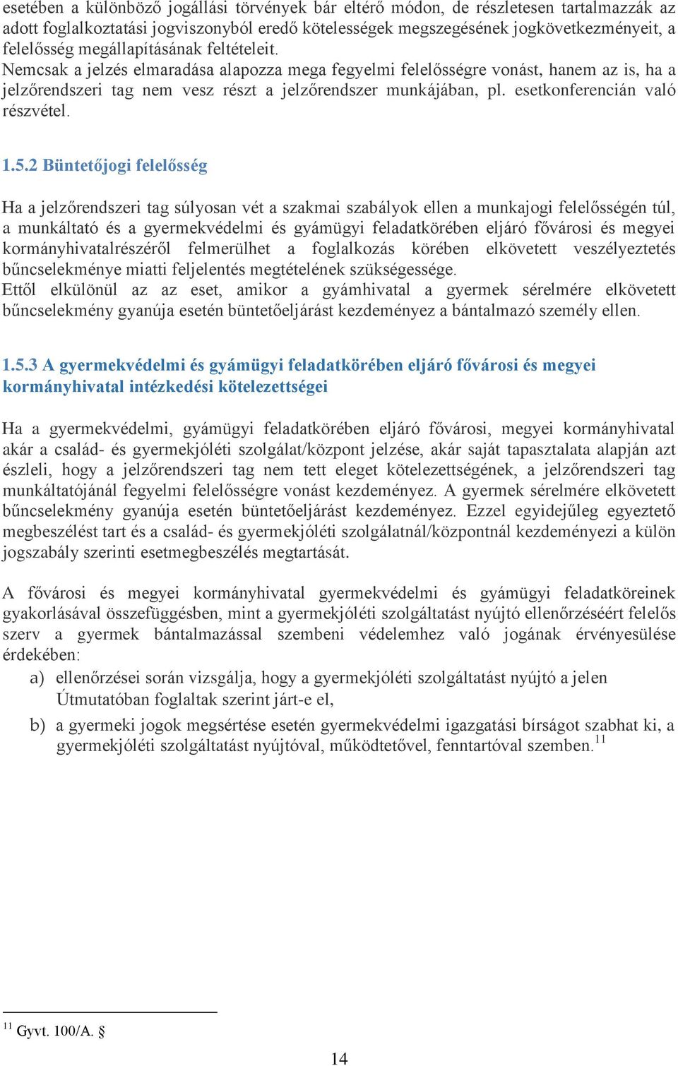 esetkonferencián való részvétel. 1.5.