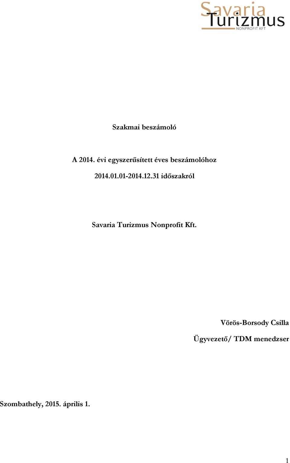 12.31 időszakról Savaria Turizmus Nonprofit Kft.