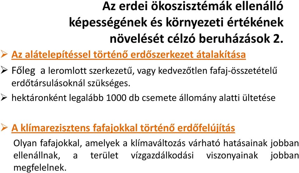 erdőtársulásoknál szükséges.