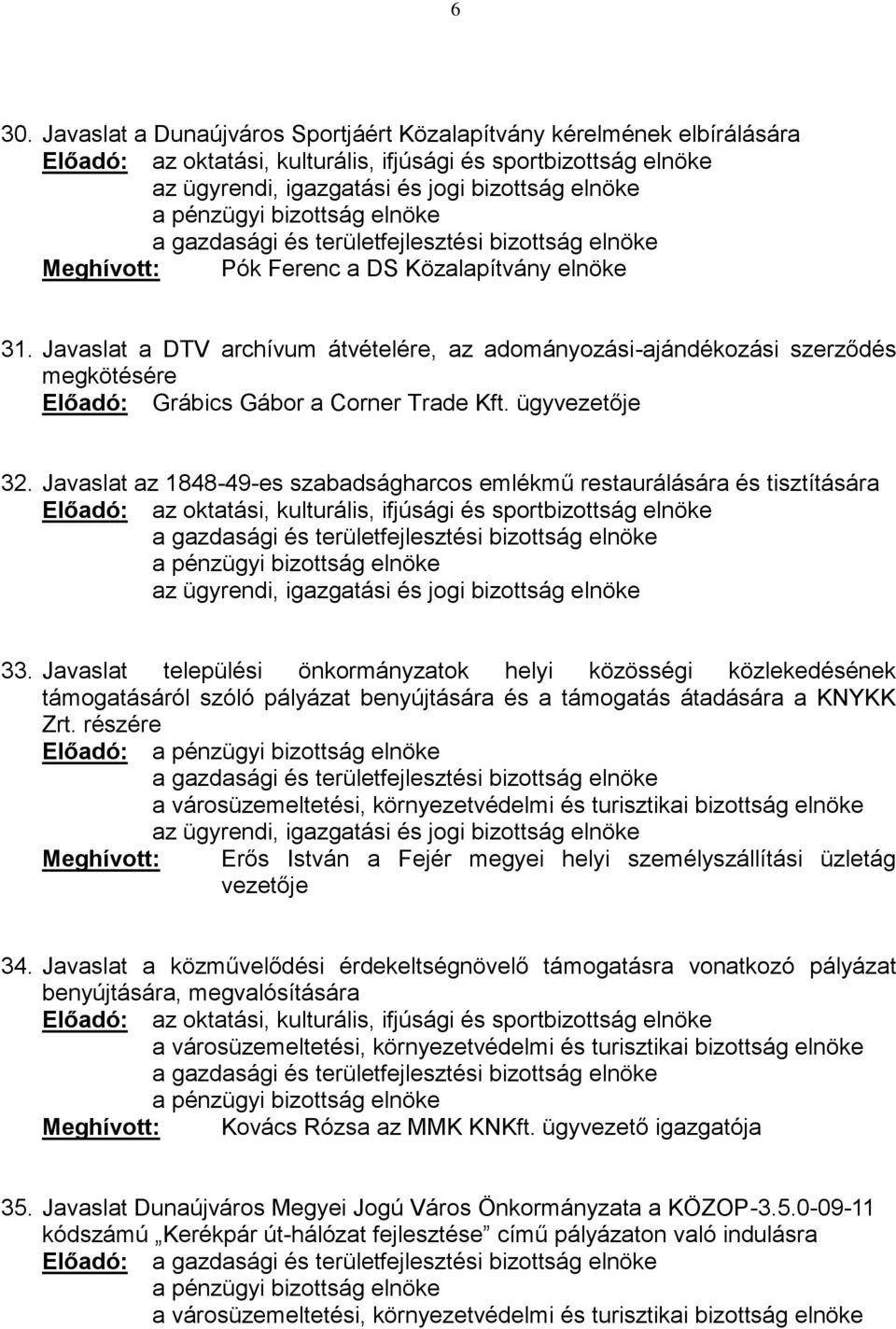 Javaslat az 1848-49-es szabadságharcos emlékmű restaurálására és tisztítására 33.