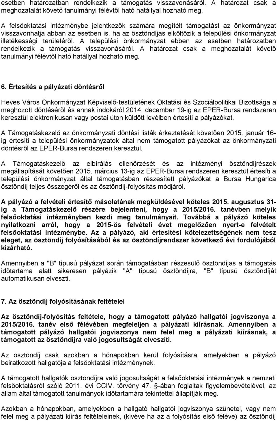 területéről. A települési önkormányzat ebben az  6.