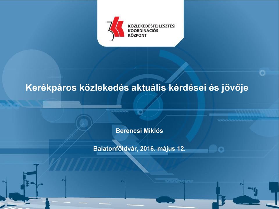 jövője Berencsi Miklós