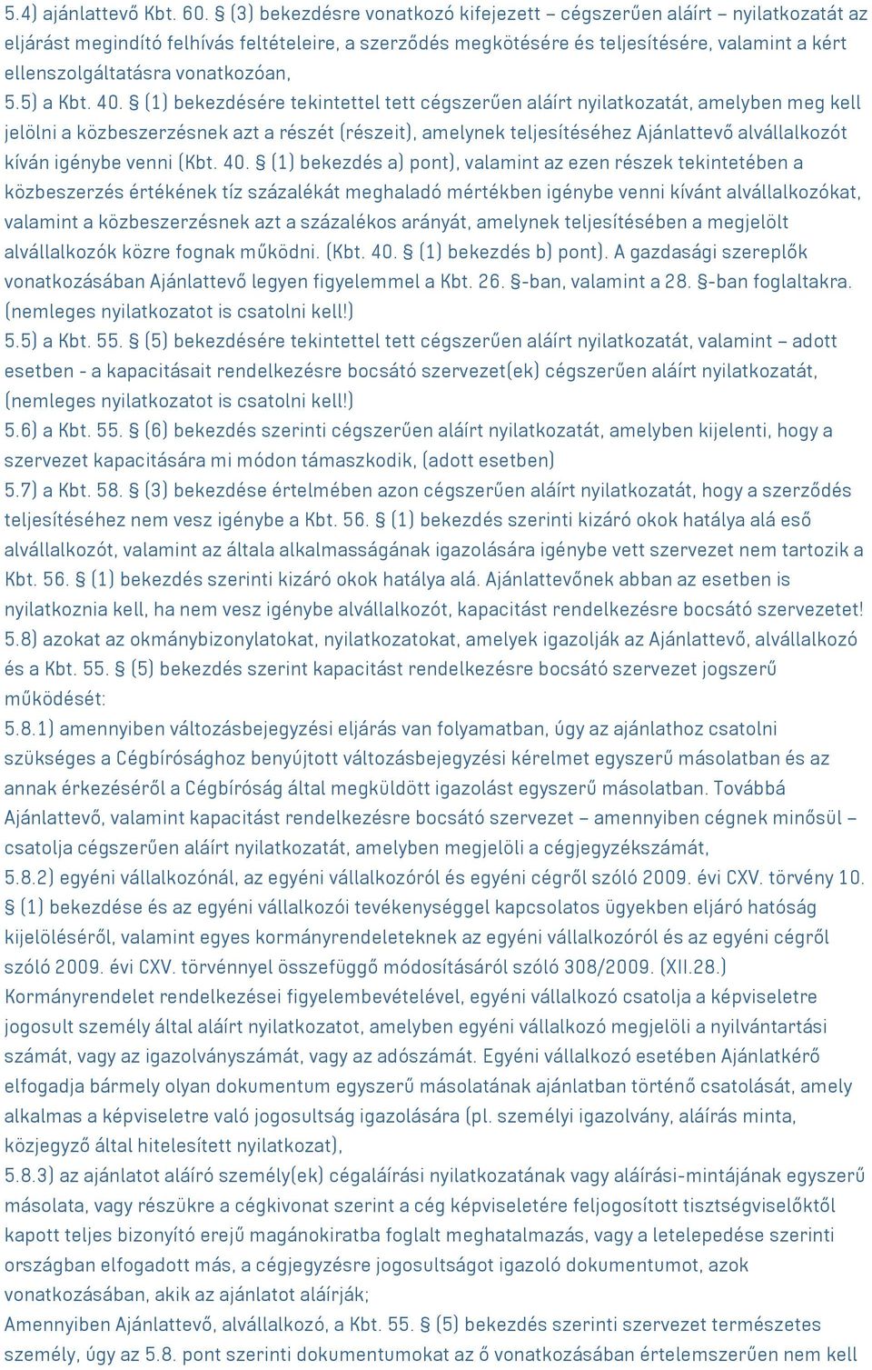 vonatkozóan, 5.5) a Kbt. 40.