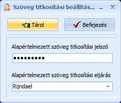 Szöveg titkosítási beállítások Az eljárásban adhatók meg az alapértelmezett szöveg titkosítási beállítások. Elérhető: Beállítások Szöveg titkosítás 2.
