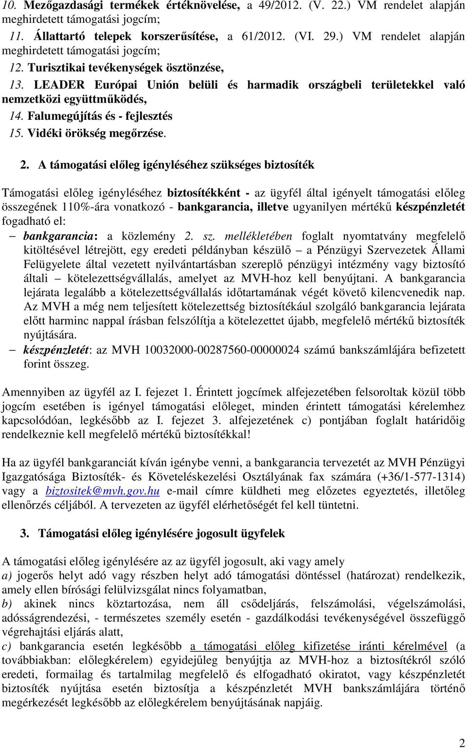 Falumegújítás és - fejlesztés 15. Vidéki örökség megőrzése. 2.