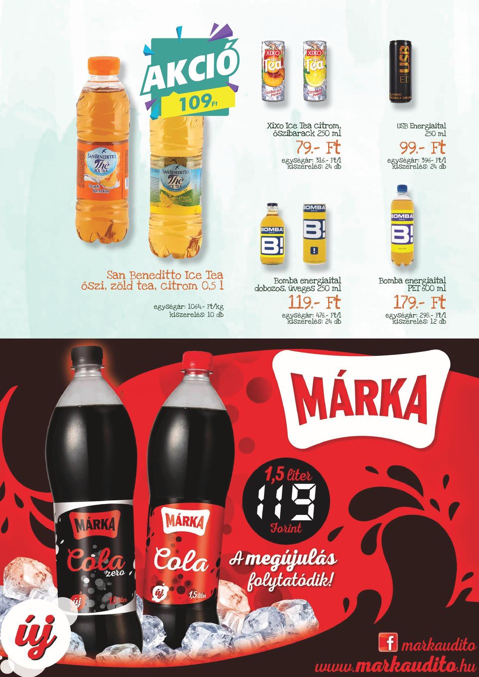 - Ft egységár: 396- Ft/l San Beneditto Ice Tea őszi, zöld tea, citrom 0,5 l