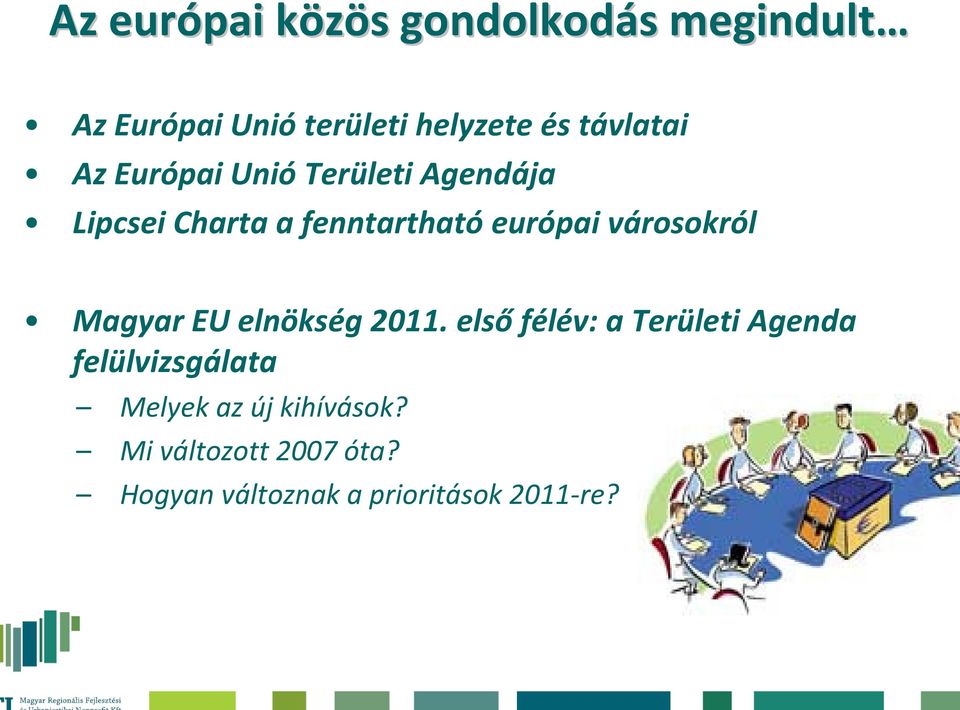 városokról Magyar EU elnökség 2011.