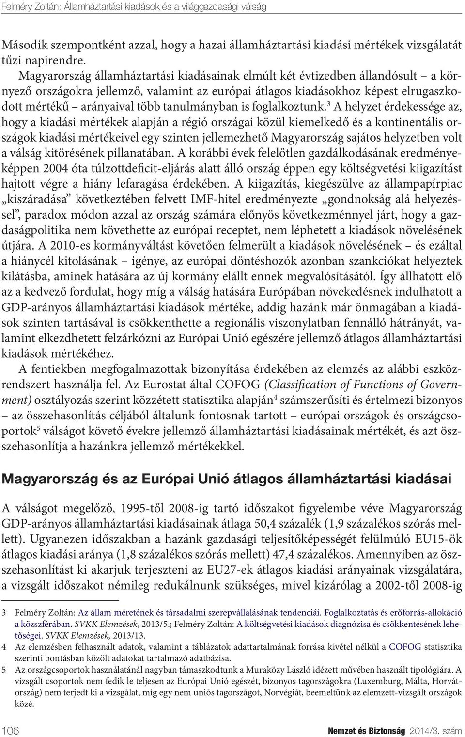tanulmányban is foglalkoztunk.