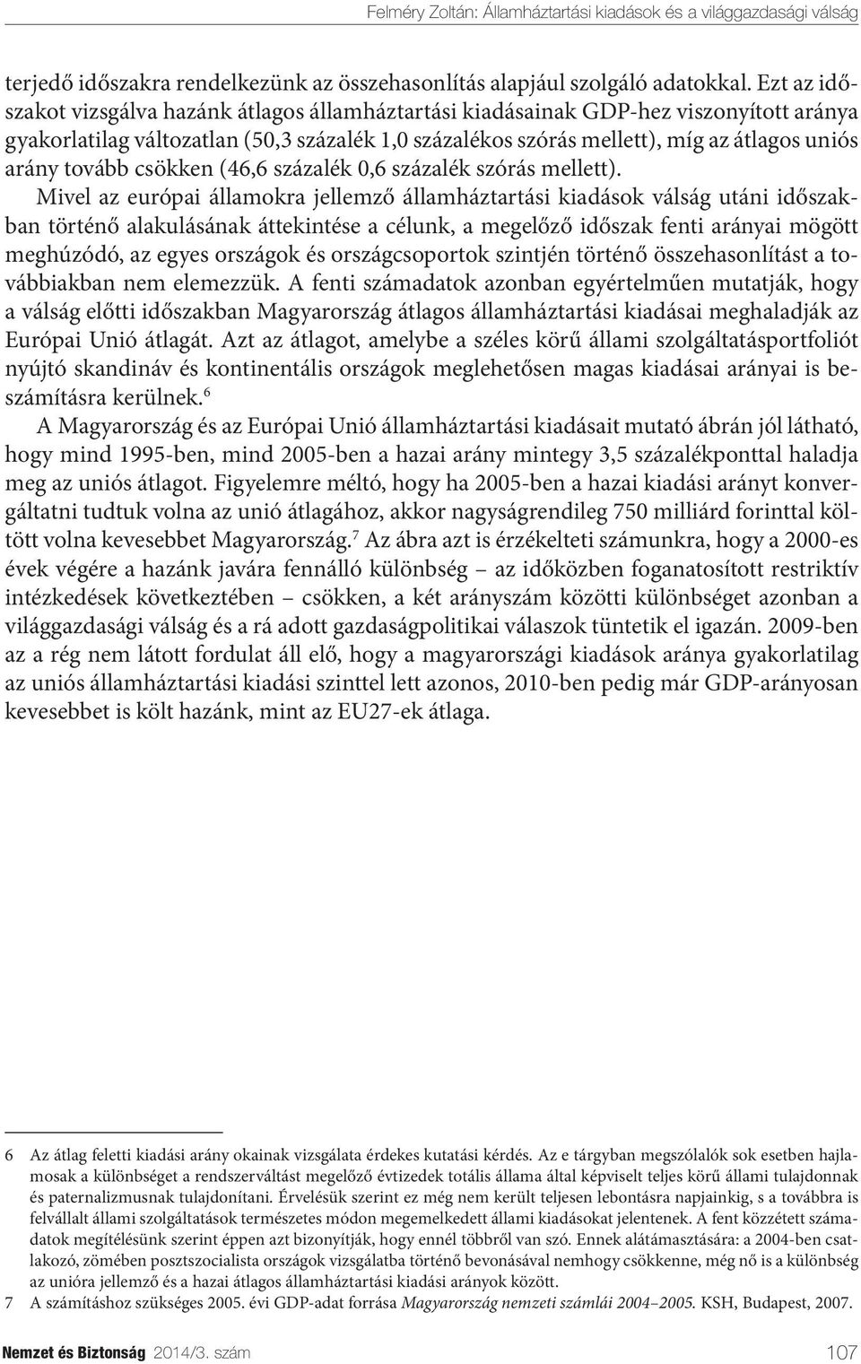 tovább csökken (46,6 százalék 0,6 százalék szórás mellett).