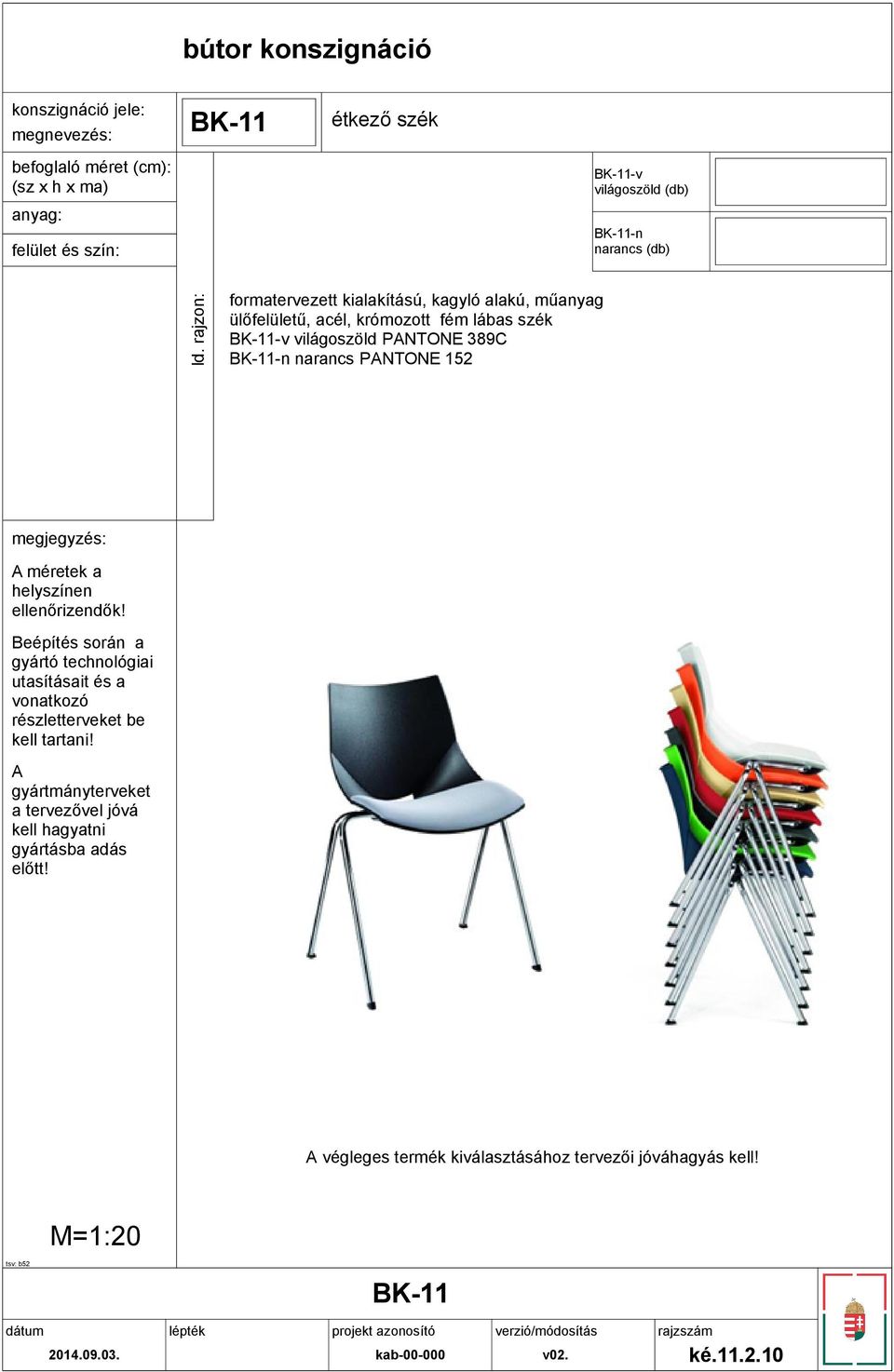 krómozott fém lábas szék BK-11-v világoszöld PNTONE 389C BK-11-n narancs