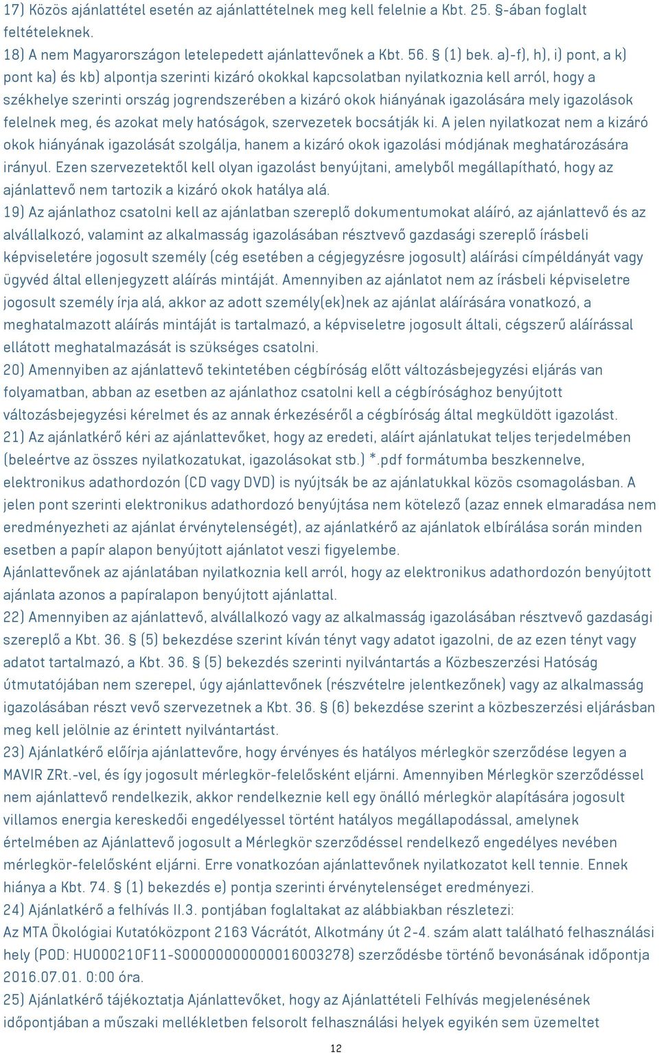 mely igazolások felelnek meg, és azokat mely hatóságok, szervezetek bocsátják ki.