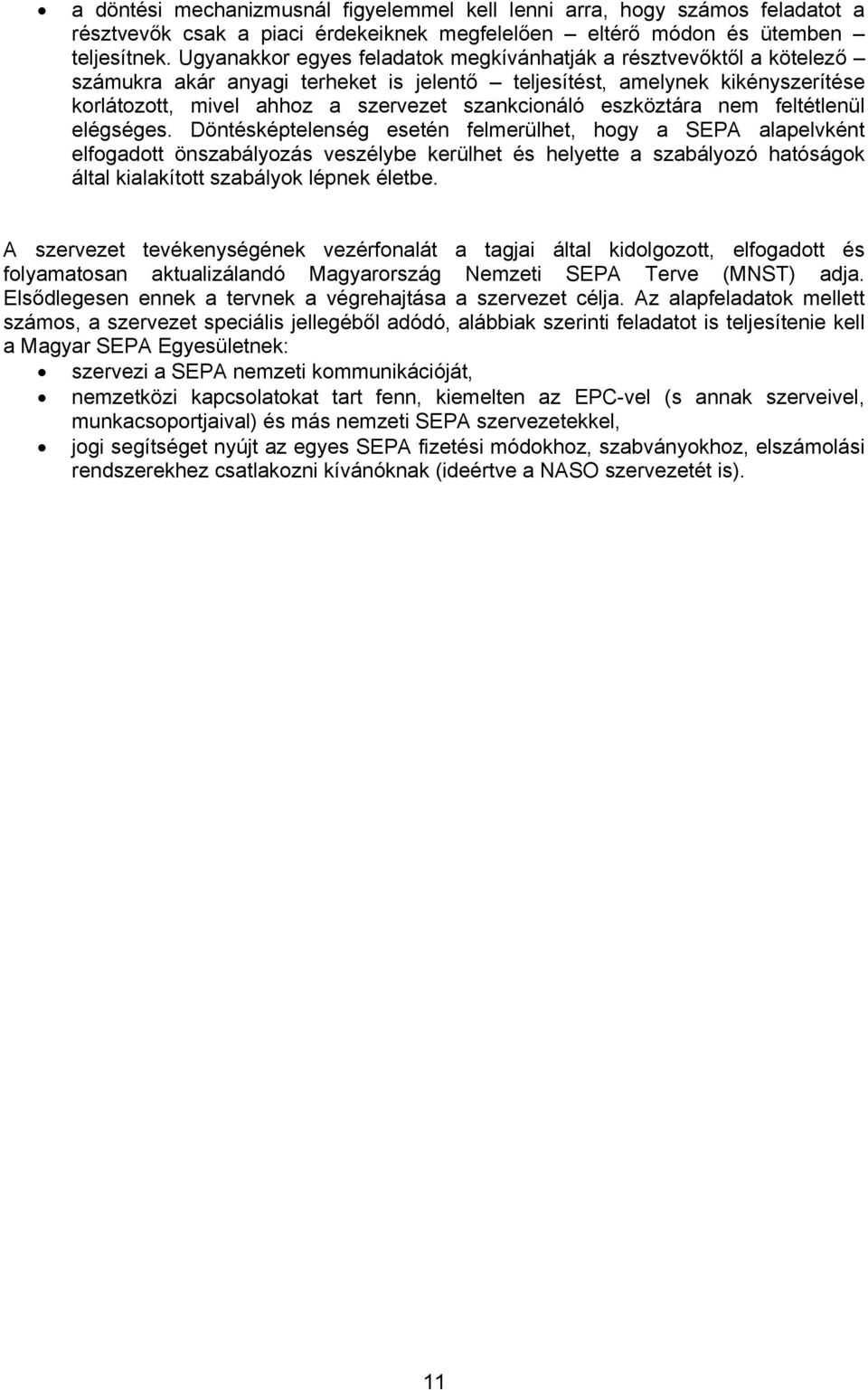 eszköztára nem feltétlenül elégséges.
