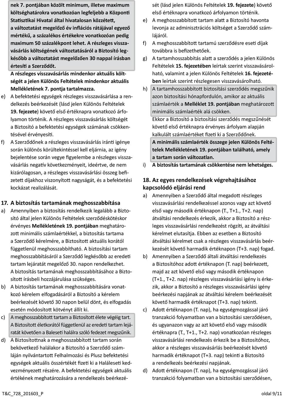 mértékű, a százalékos értékekre vonatkozóan pedig maximum 50 százalékpont lehet.