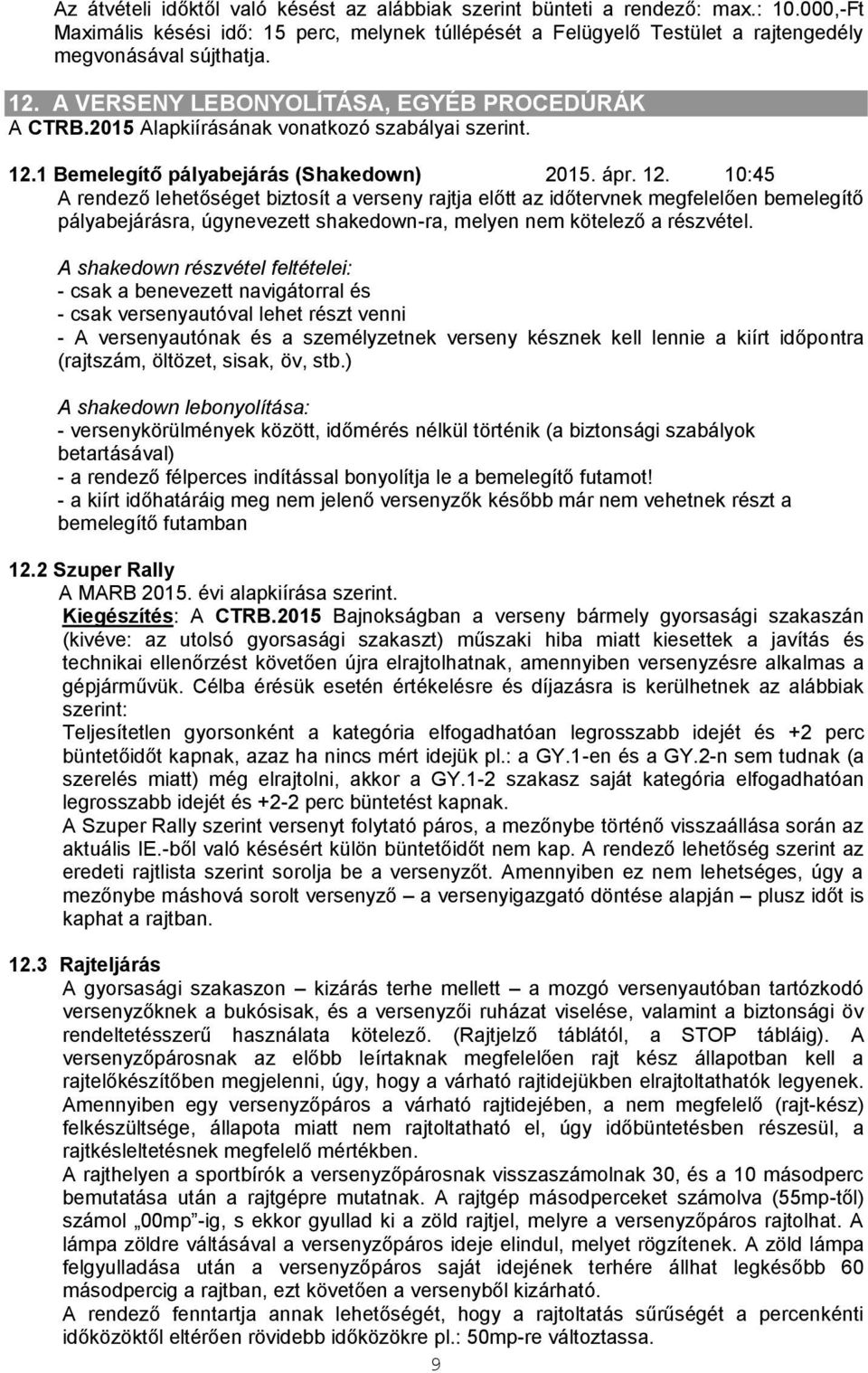 1 Bemelegítő pályabejárás (Shakedown) 2015. ápr. 12.