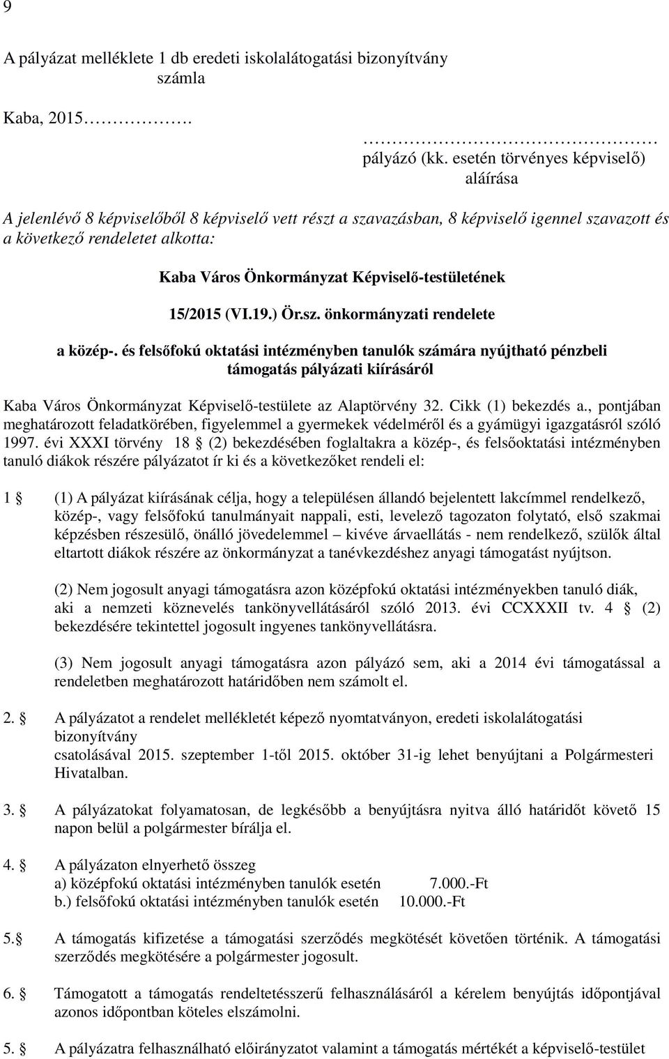Képviselő-testületének 15/2015 (VI.19.) Ör.sz. önkormányzati rendelete a közép-.