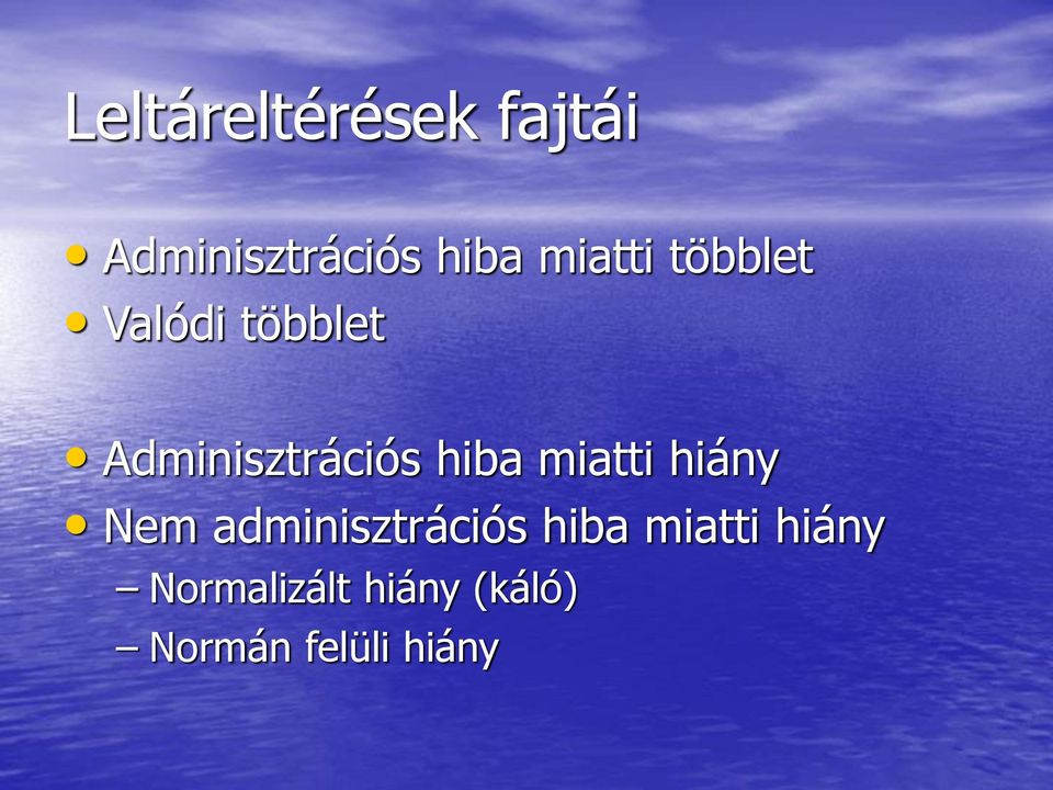 hiba miatti hiány Nem adminisztrációs hiba