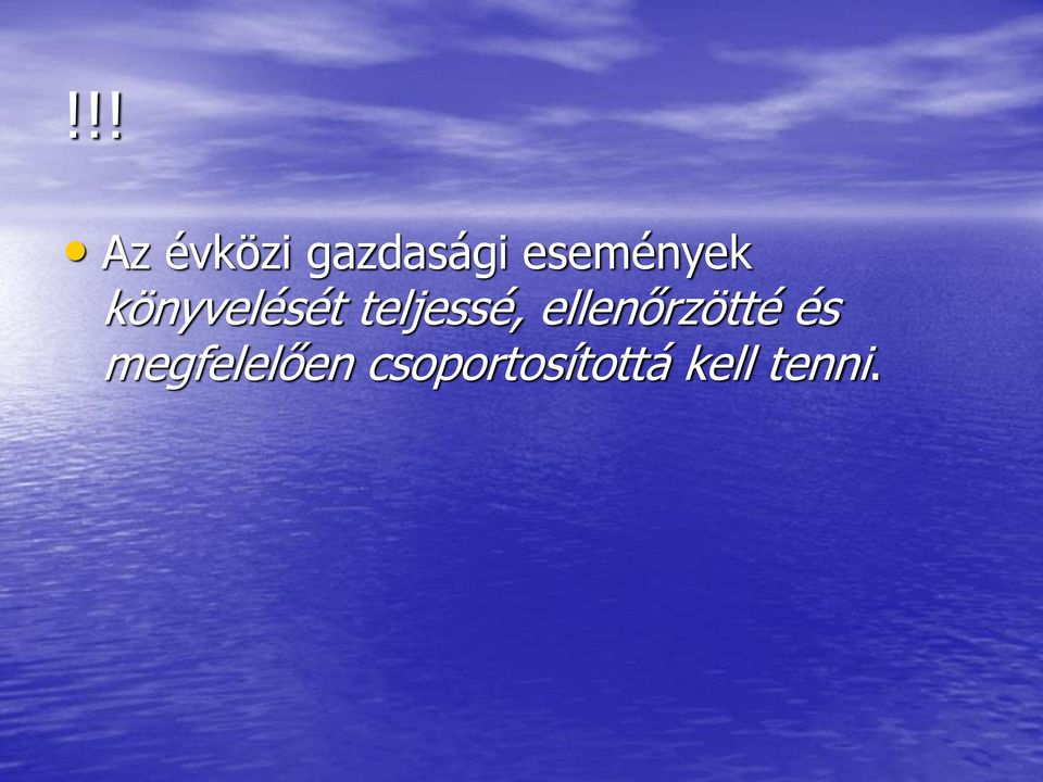 teljessé, ellenőrzötté és