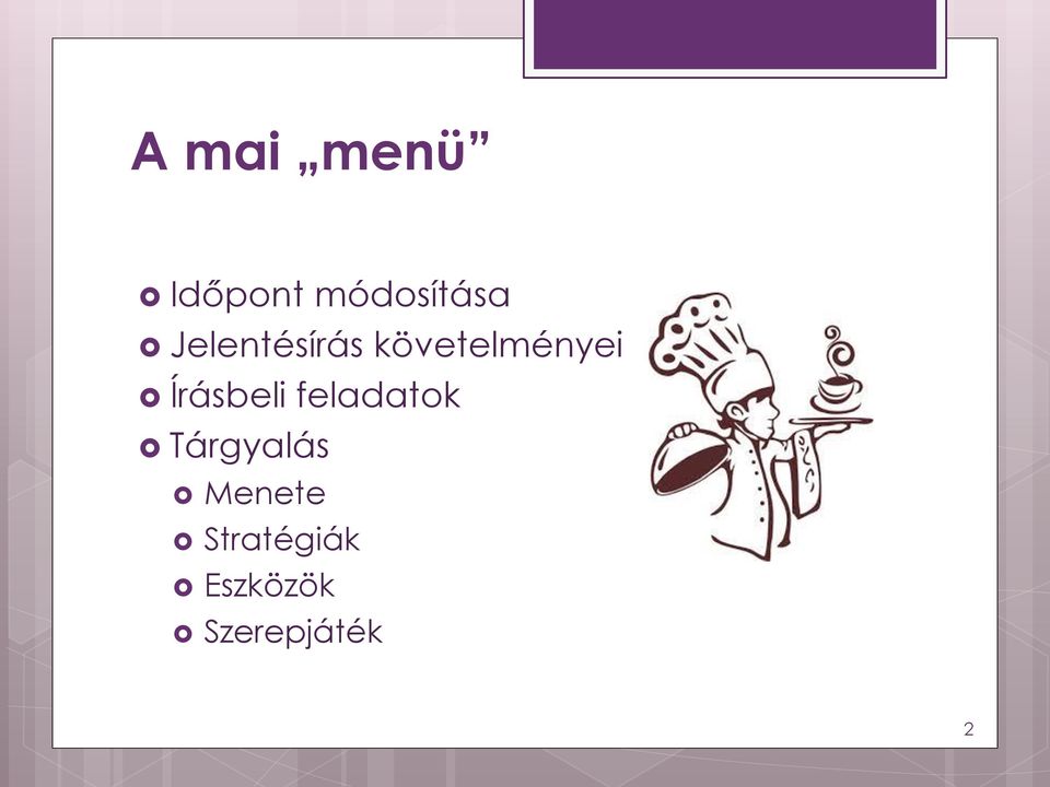 Írásbeli feladatok Tárgyalás