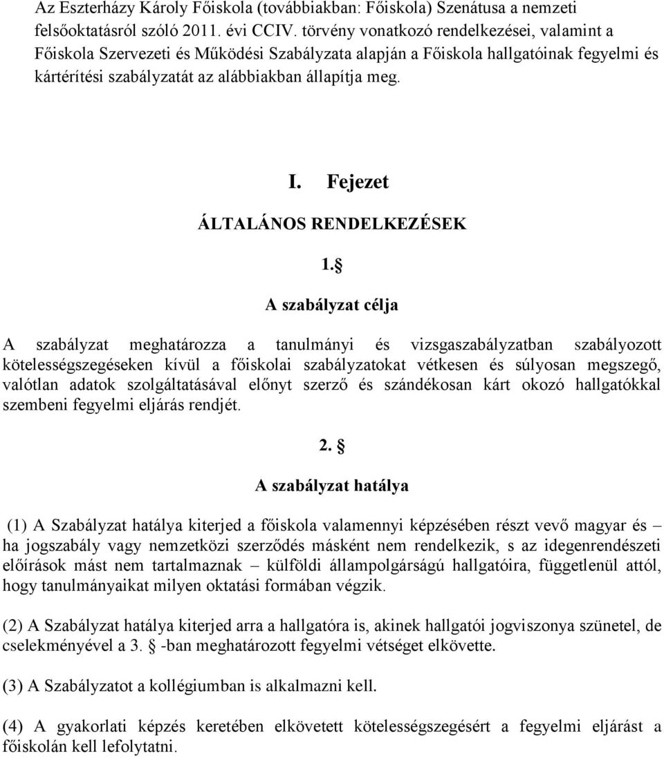 Fejezet ÁLTALÁNOS RENDELKEZÉSEK 1.