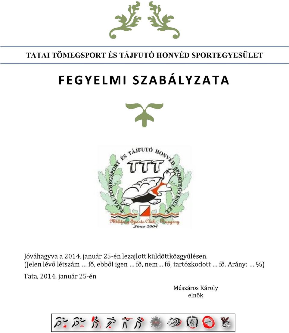 január 25-én lezajlott küldöttközgyűlésen.