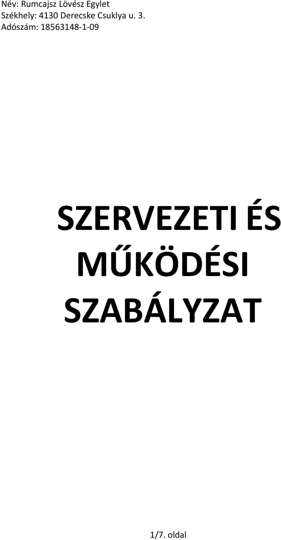 3. Adószám: 18563148-1-09