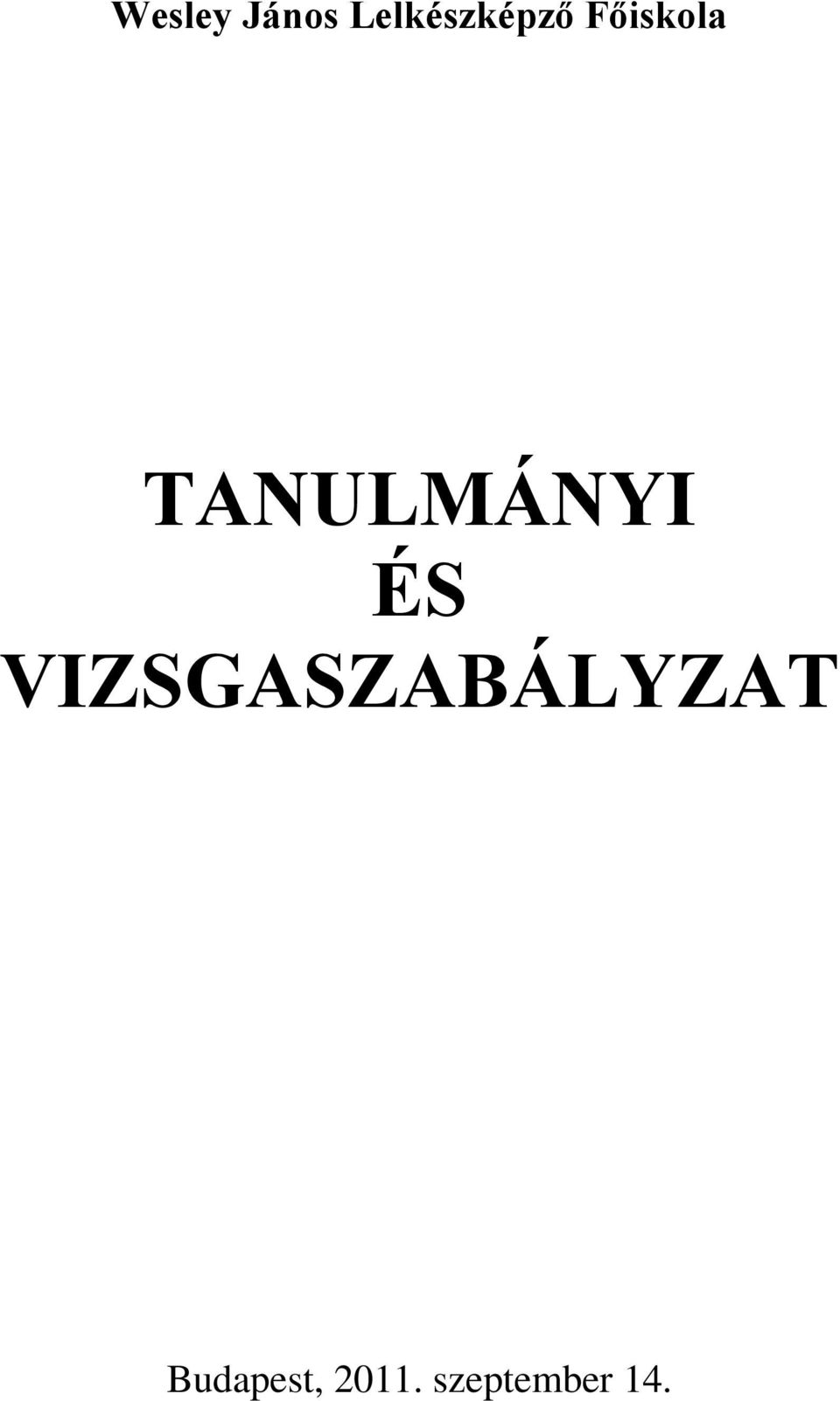 TANULMÁNYI ÉS