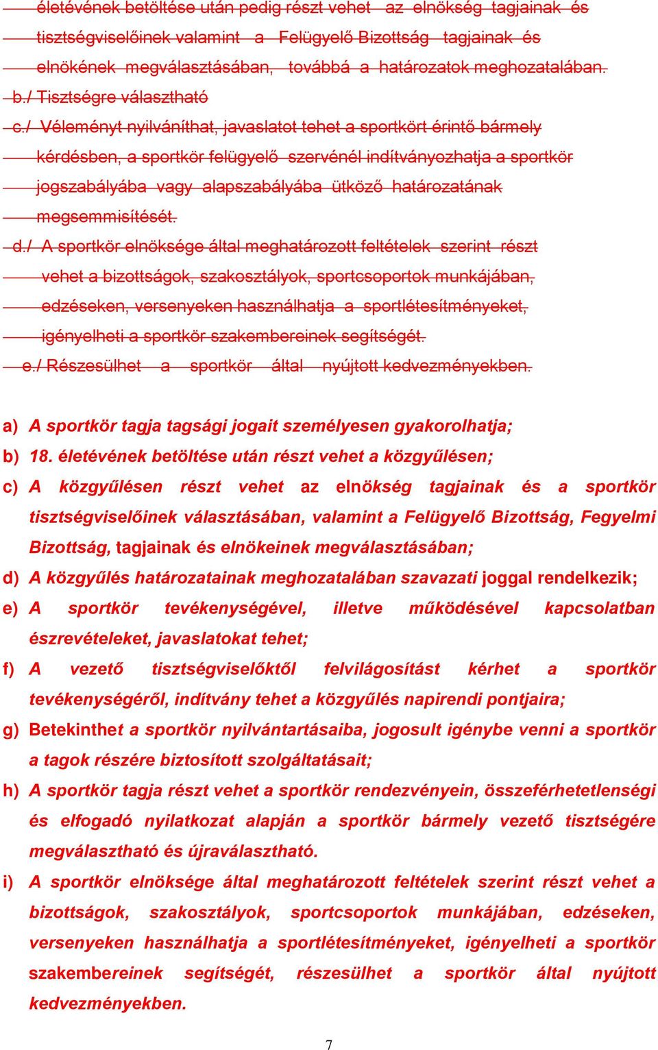 megsemmisítését. d.
