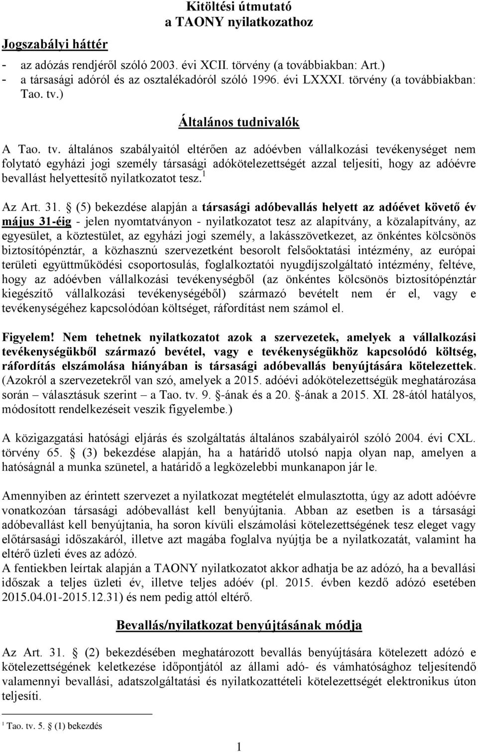 ) Általános tudnivalók A Tao. tv.
