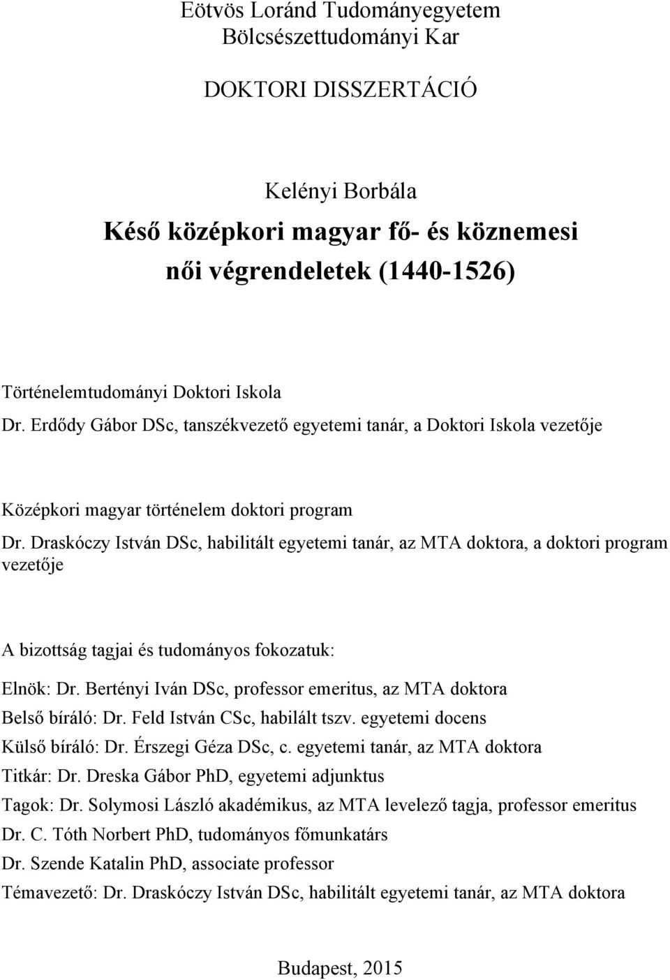Késő középkori magyar fő- és köznemesi női végrendeletek ( ) - PDF Free  Download