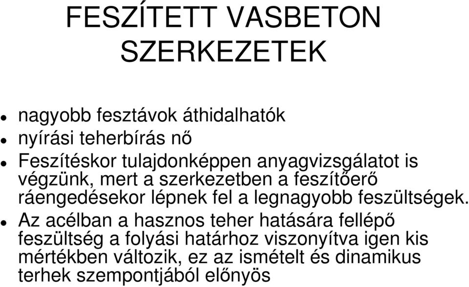 fel a legnagyobb feszültségek.