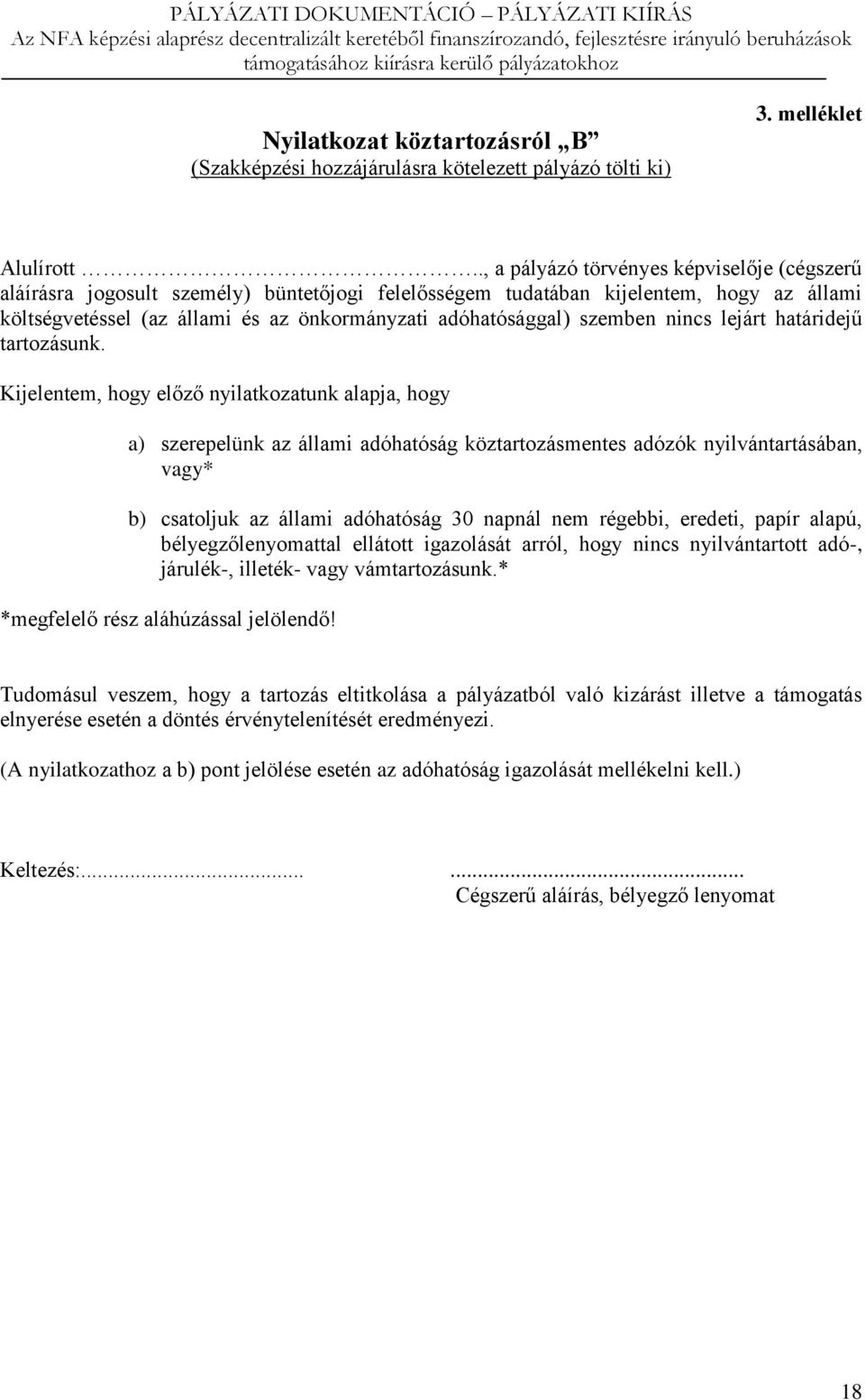 szemben nincs lejárt határidejű tartozásunk.