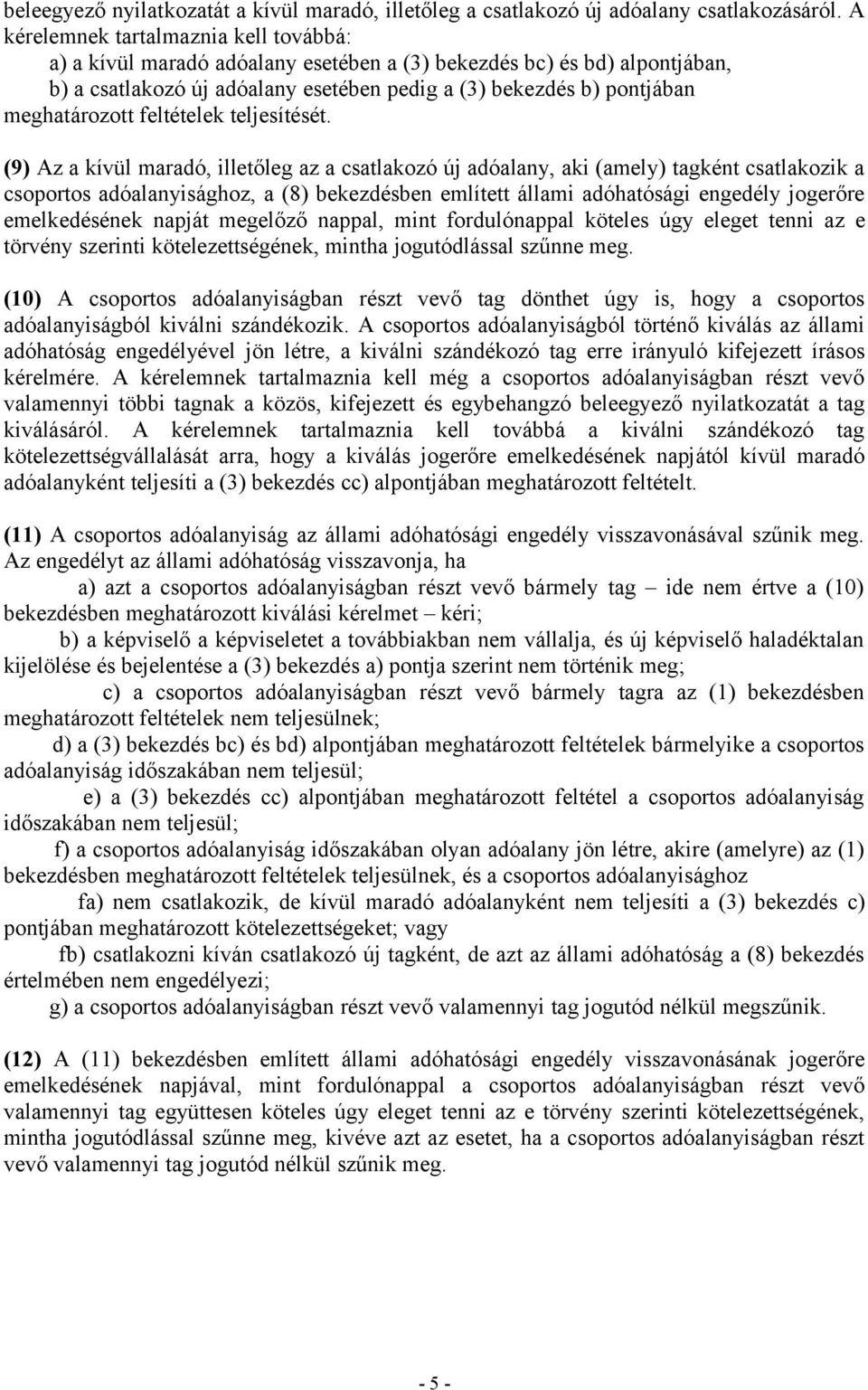 feltételek teljesítését.