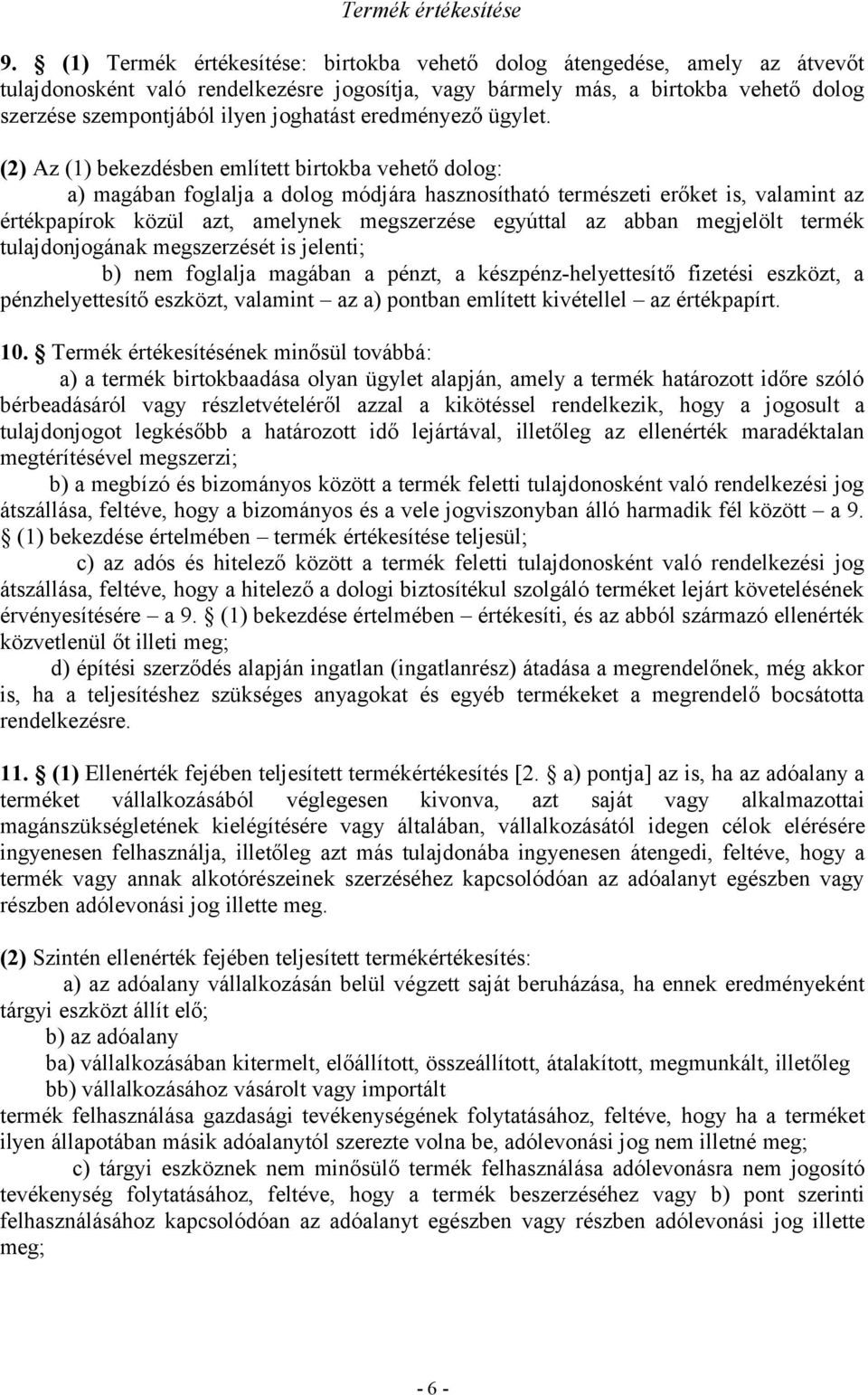 joghatást eredményező ügylet.