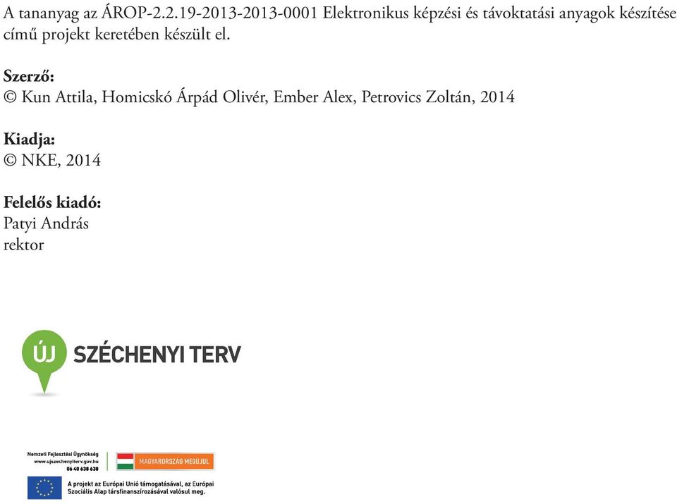 készítése című projekt keretében készült el.