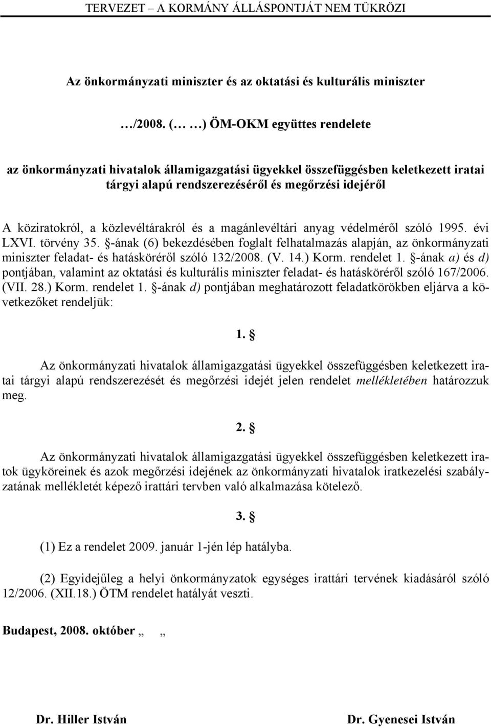 közlevéltárakról és a magánlevéltári anyag védelméről szóló 1995. évi LXVI. törvény 35.
