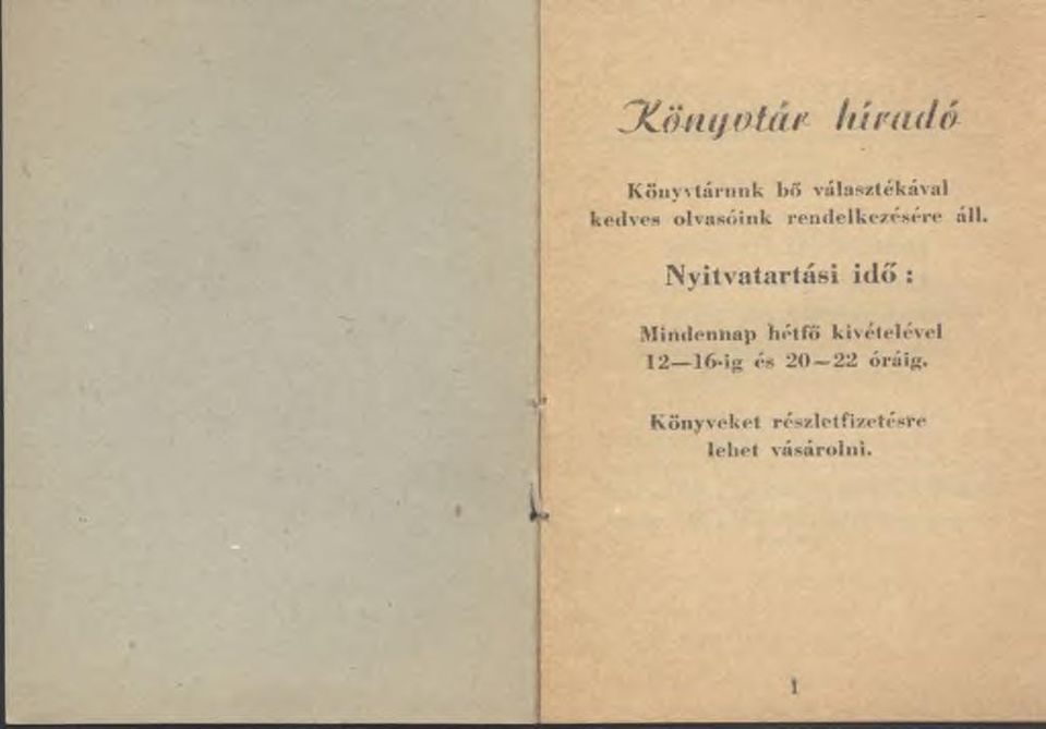 Nyitvatartási idő : M indennap hétfő kivételével 12