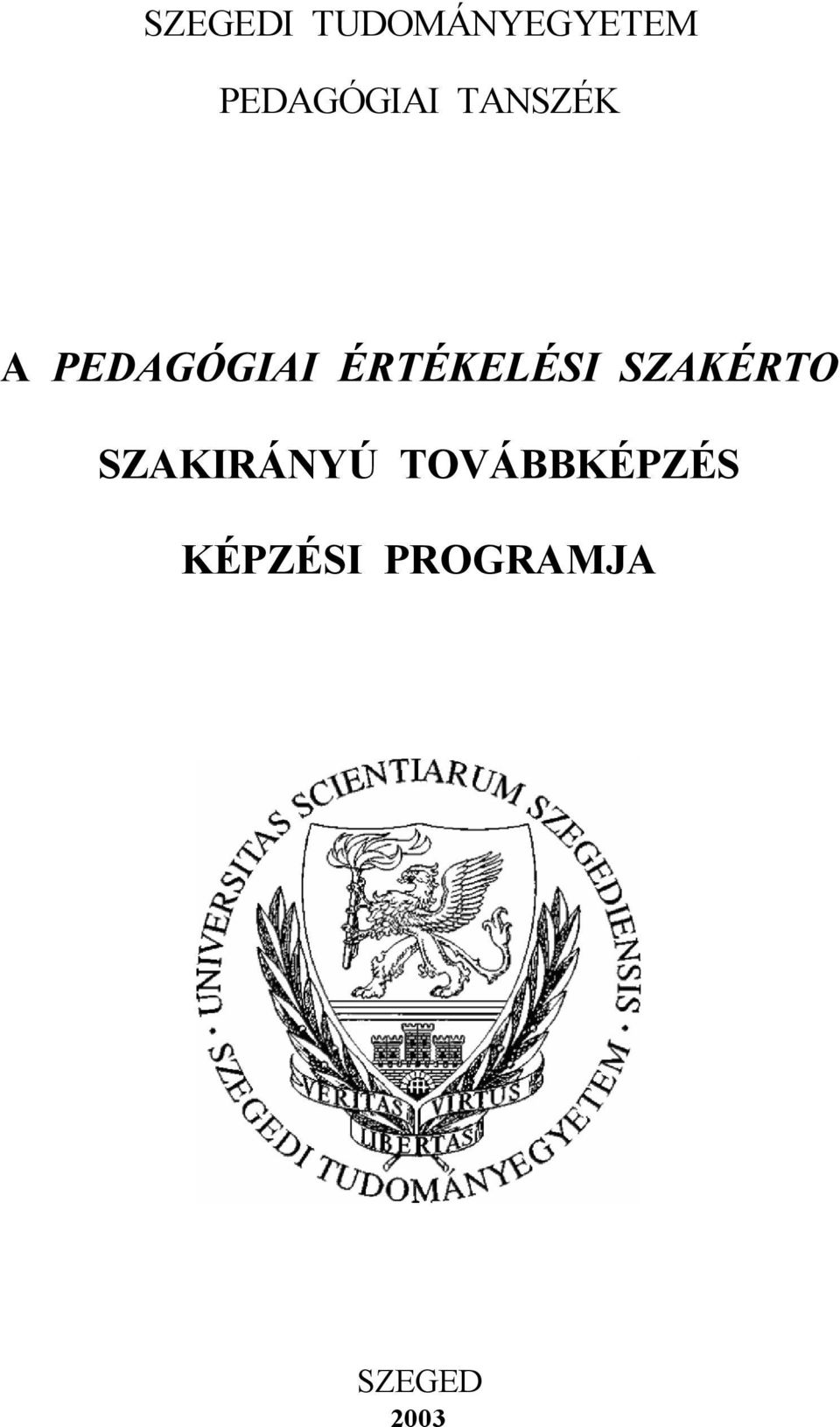 ÉRTÉKELÉSI SZAKÉRTO SZAKIRÁNYÚ