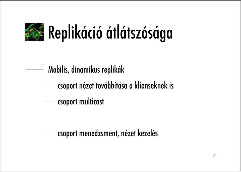 továbbítása a klienseknek is csoport