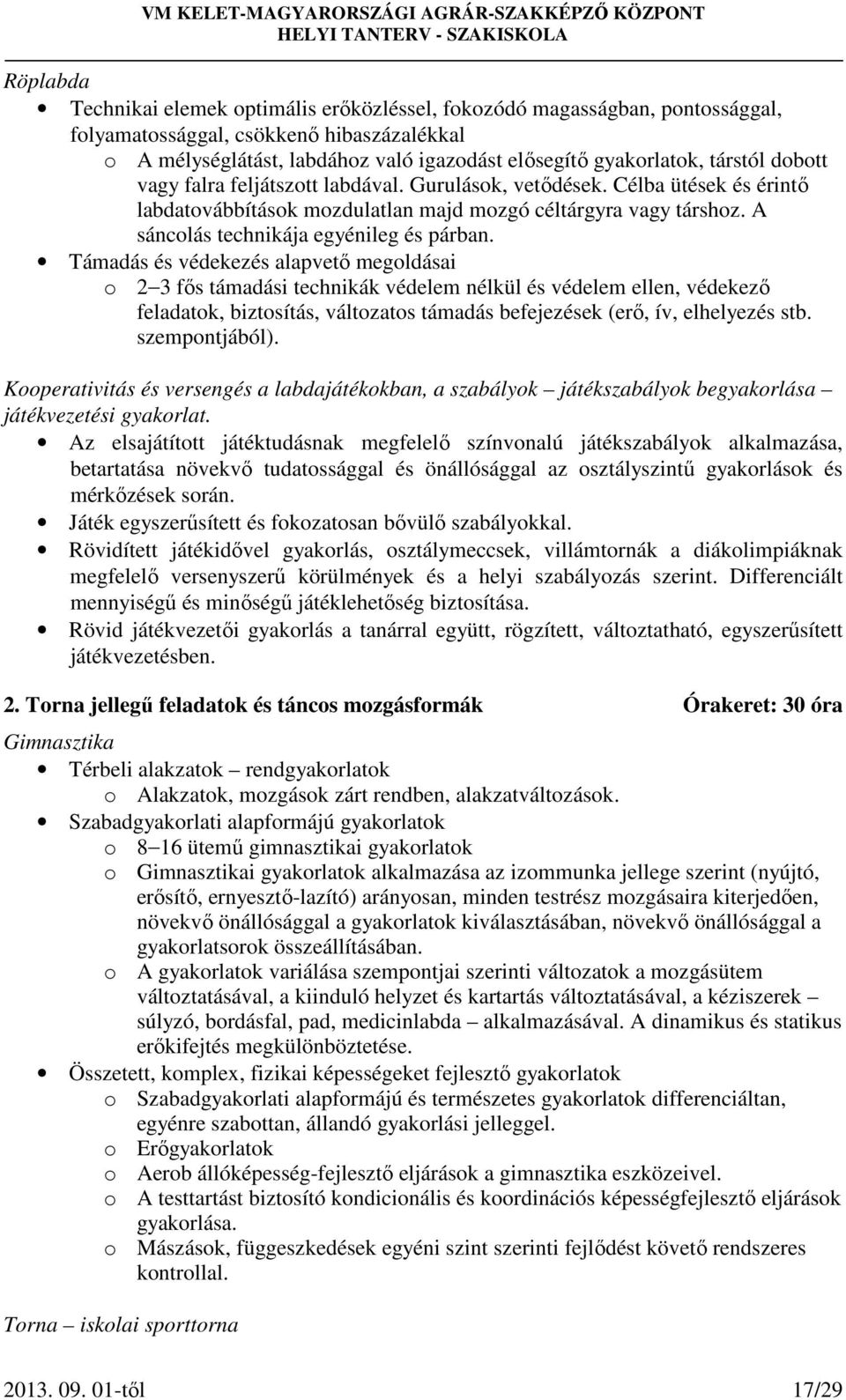 A sáncolás technikája egyénileg és párban.