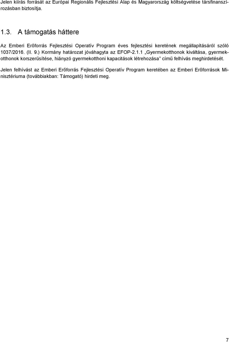 ) Kormány határozat jóváhagyta az EFOP-2.1.